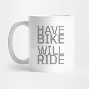 Have Bike Will Ride Mug